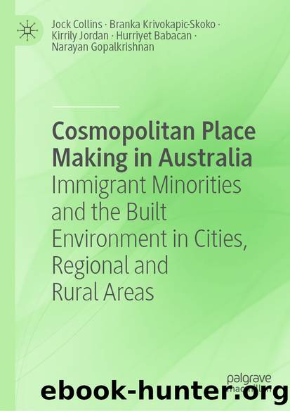 Cosmopolitan Place Making in Australia by Jock Collins & Branka Krivokapic-Skoko & Kirrily Jordan & Hurriyet Babacan & Narayan Gopalkrishnan