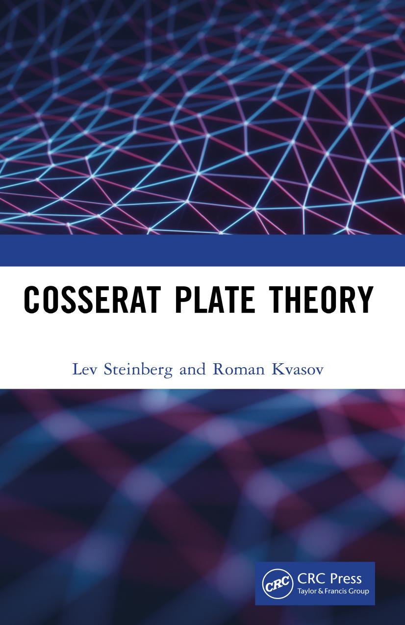Cosserat Plate Theory by Lev Steinberg Roman Kvasov