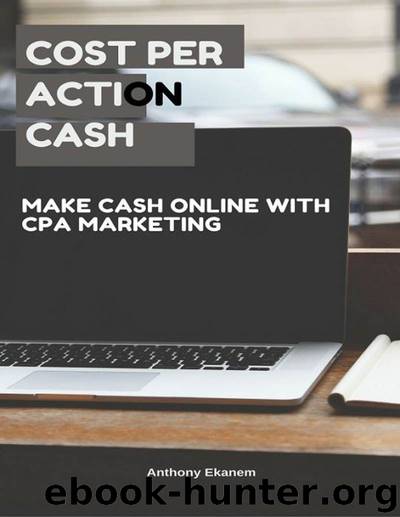 Cost Per Action Cash by Anthony Ekanem