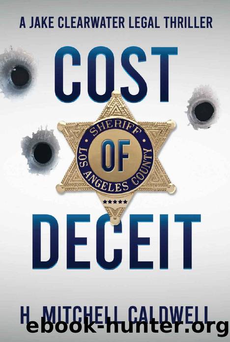 Cost of Deceit: A Jake Clearwater Legal Thriller (Jake Clearwater Legal Thriller Series) by H. Mitchell Caldwell