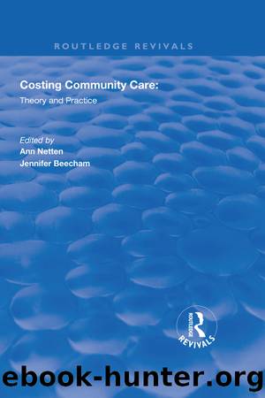 Costing Community Care by Ann Netten Jennifer Beecham
