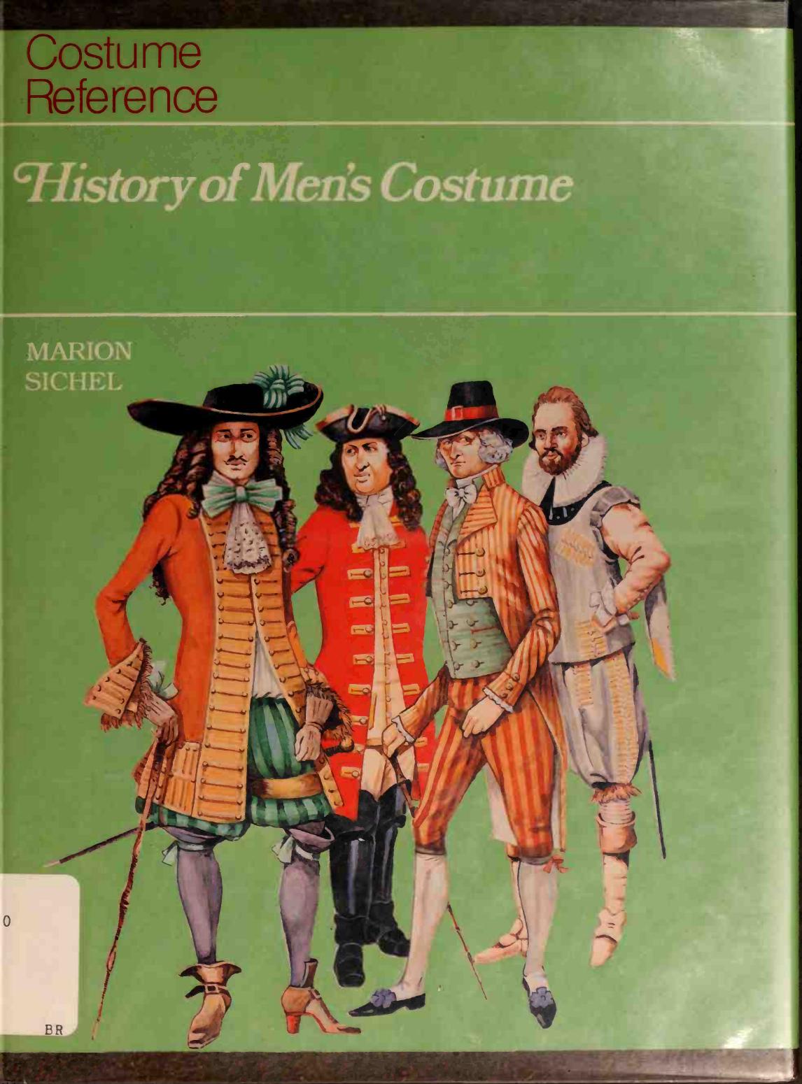 Costume Reference - History of Men's Costume by Marion Sichel