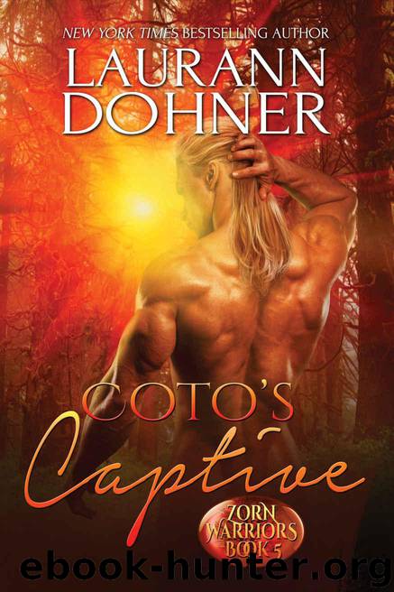 Coto's Captive (Zorn Warriors Book 5) by Dohner Laurann