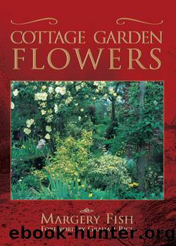 Cottage Garden Flowers by Margery Fish