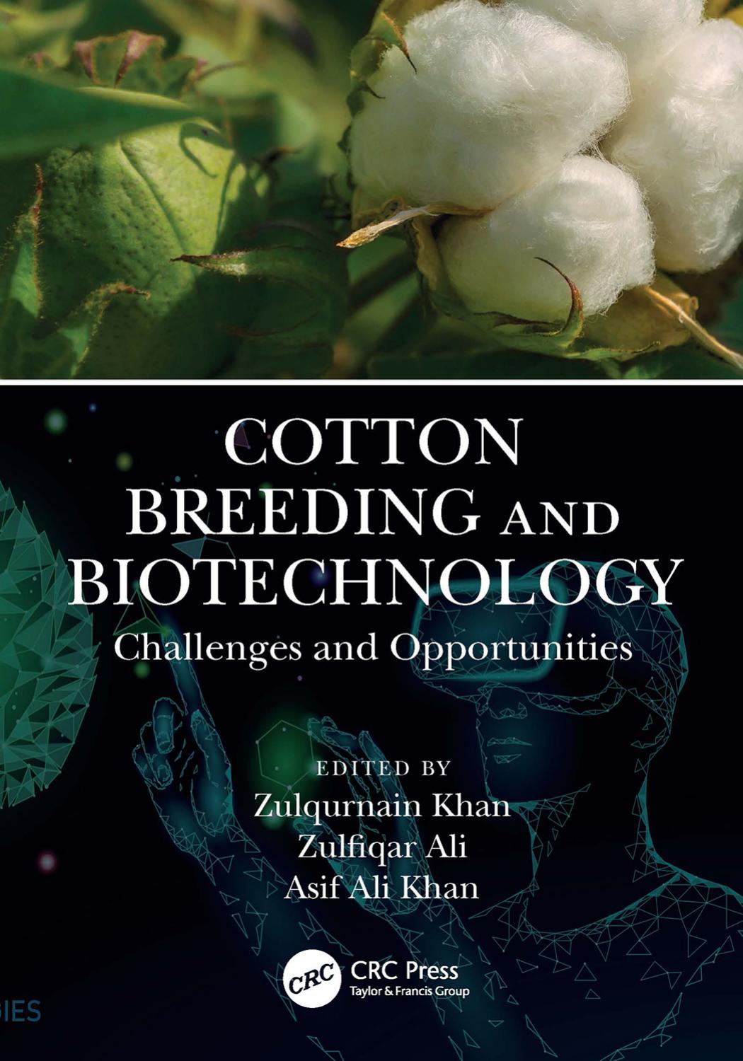 Cotton Breeding and Biotechnology: Challenges and Opportunities by Zulqurnain Khan Zulfiqar Ali Asif Ali Khan