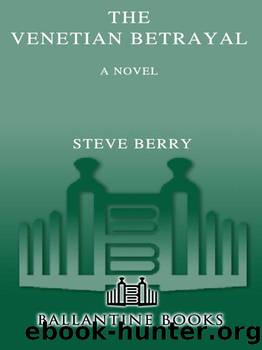 Cotton Malone [3] The Venetian Betrayal by Steve Berry