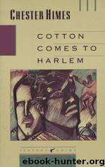 Cotton comes to Harlem by Chester Himes