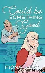 Could Be Something Good by Fiona West
