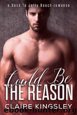 Could Be the Reason: (Gabe and Sadie) (A Back to Jetty Beach Romance Book 3) by Claire Kingsley