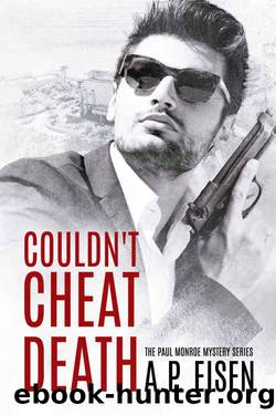 Couldn't Cheat Death by A.P. Eisen
