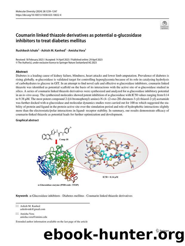 Coumarin linked thiazole derivatives as potential Î±-glucosidase inhibitors to treat diabetes mellitus by Rushikesh Ichale & Ashish M. Kanhed & Amisha Vora