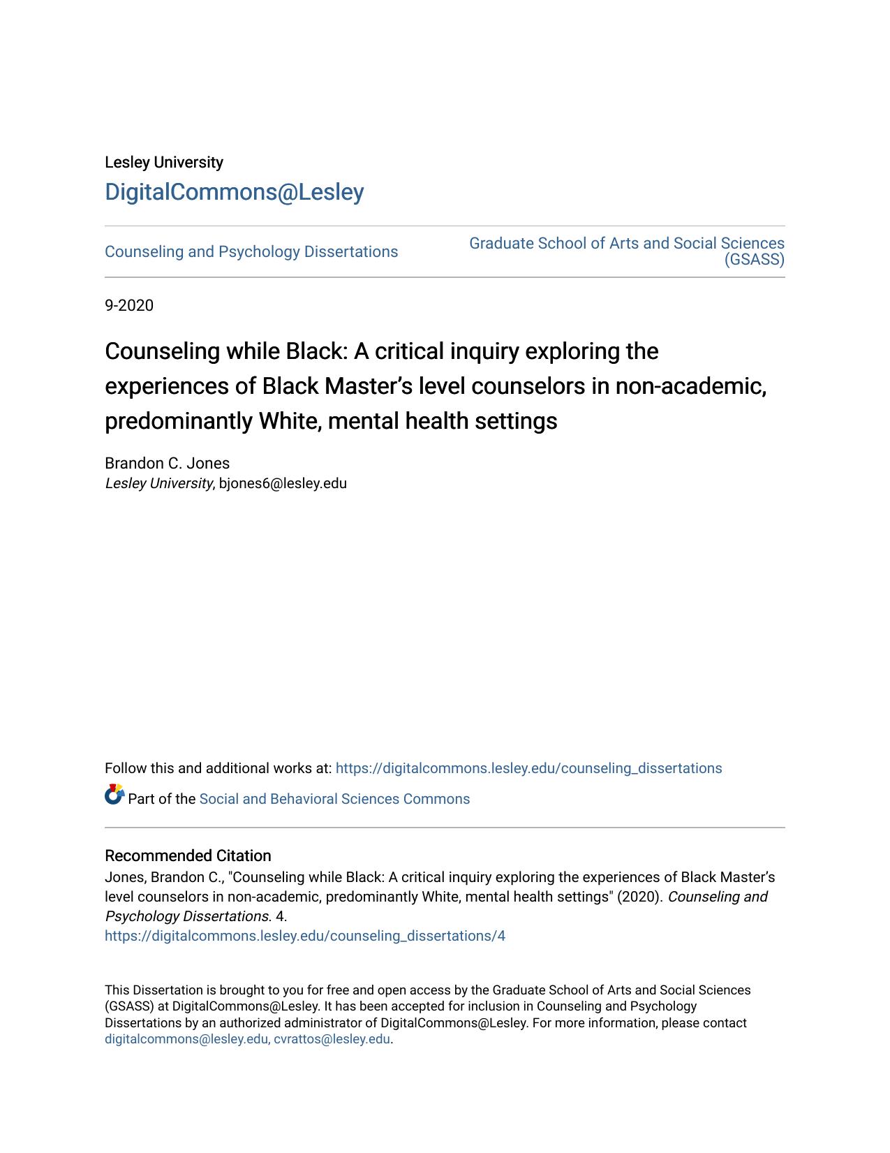 Counseling while Black: A critical inquiry exploring the experiences of Black Masterâs level counselors in non-academic, predominantly White, mental health settings by Brandon C. Jones