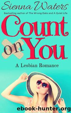 Count on You: A Lesbian Romance by Sienna Waters