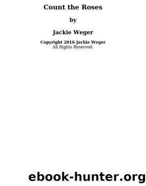 Count the Roses by Jackie Weger