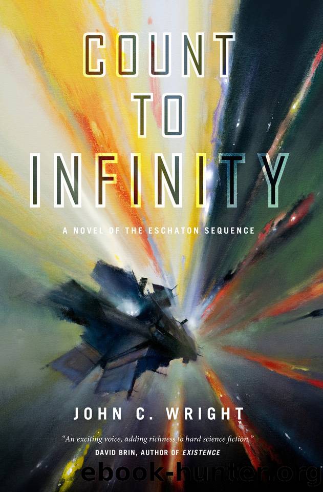Count to Infinity (The Eschaton Sequence) by John C. Wright
