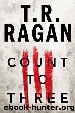 Count to Three by T.R. Ragan