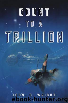 Count to a Trillion by John C. Wright