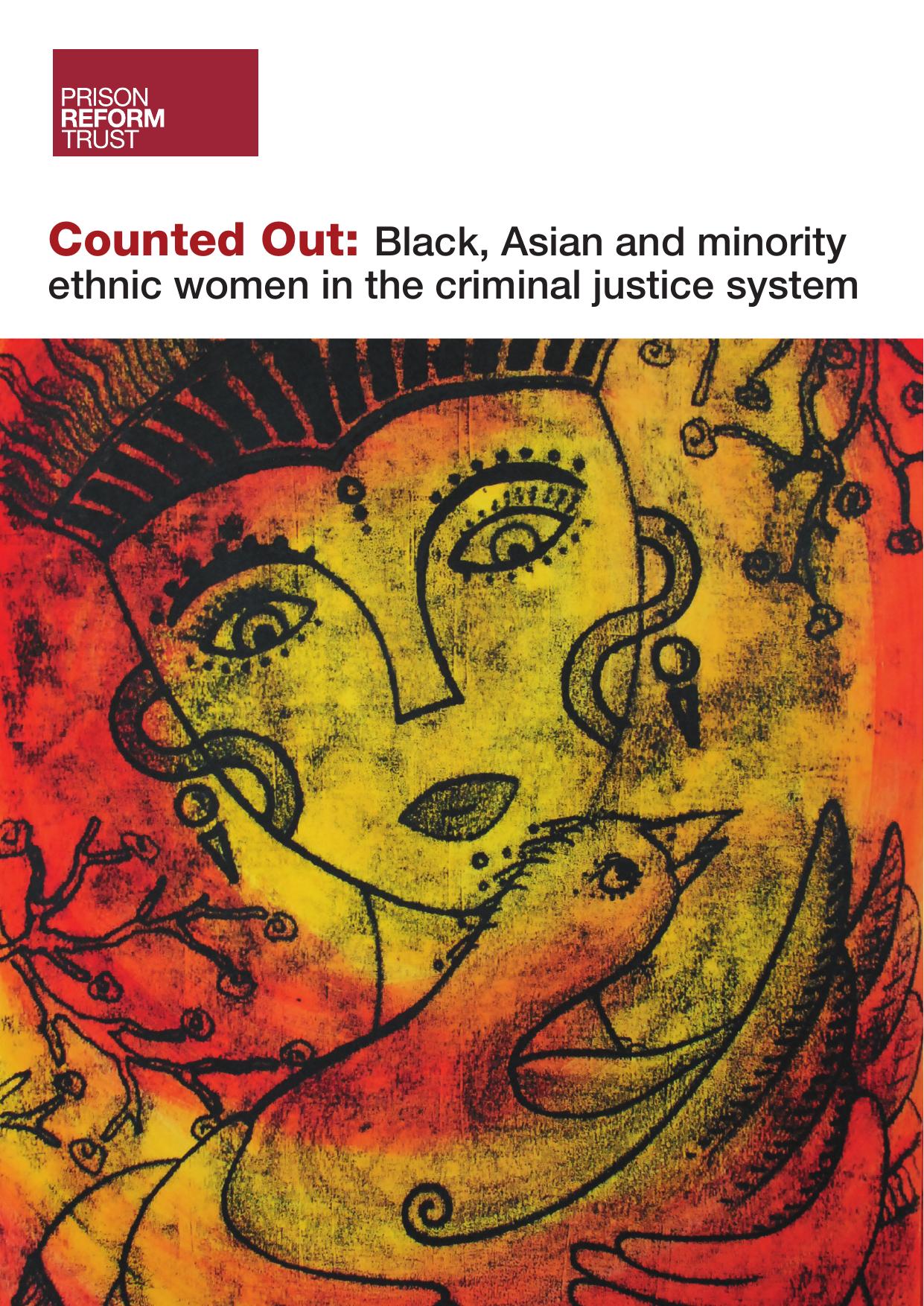 Counted Out: Black, Asian and Minority Ethnic Women in the Criminal Justice System by Eliza Cardale; Kimmett Edgar; Katy Swaine Williams; Jenny Earle; Zoey Litchfield; Lauren Nickolls