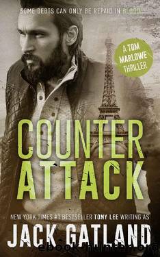 Counter Attack: A Gripping Spy Thriller (Tom Marlowe Spy Thrillers Book 4) by Jack Gatland