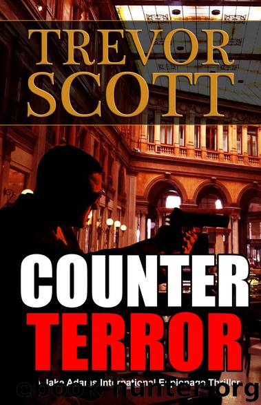Counter Terror (A Jake Adams International Espionage Thriller Series Book 13) by Trevor Scott