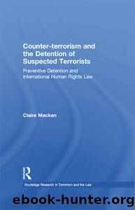 Counter-Terrorism and the Detention of Suspected Terrorists by Macken Claire;