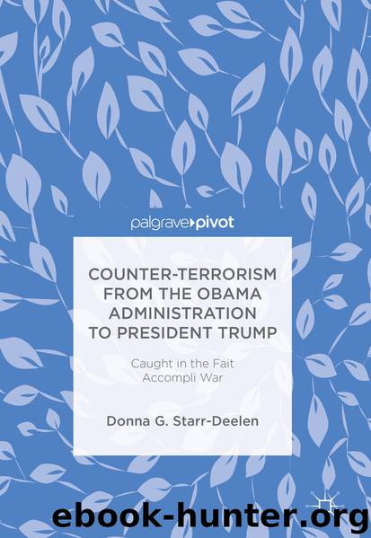 Counter-Terrorism from the Obama Administration to President Trump by Donna G. Starr-Deelen