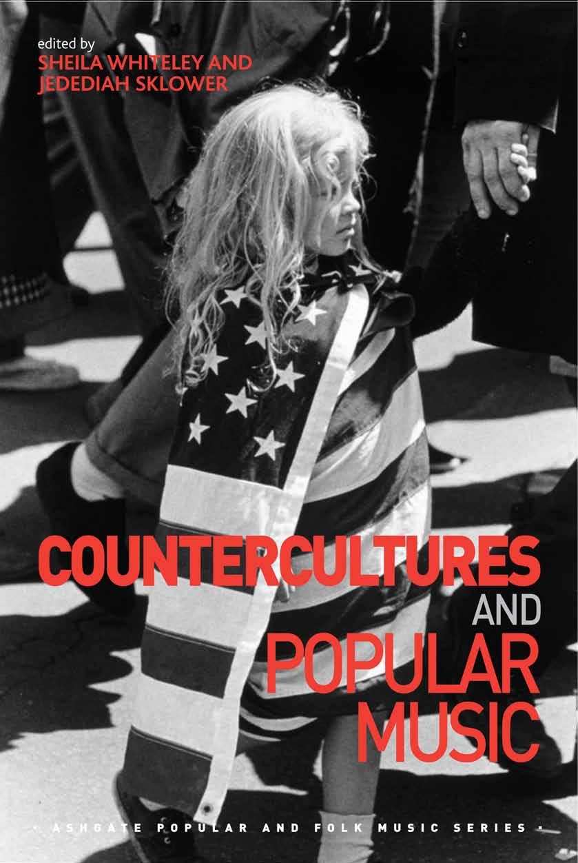 Countercultures and Popular Music by Jedediah Sklower Sheila Whiteley