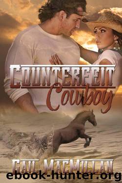 Counterfeit Cowboy by MacMillan Gail