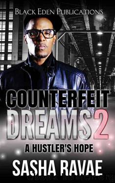Counterfeit Dreams 2: A Hustler's Hope by Sasha Ravae