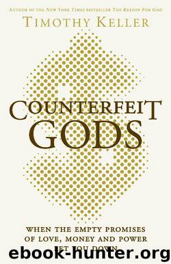Counterfeit Gods by Timothy Keller
