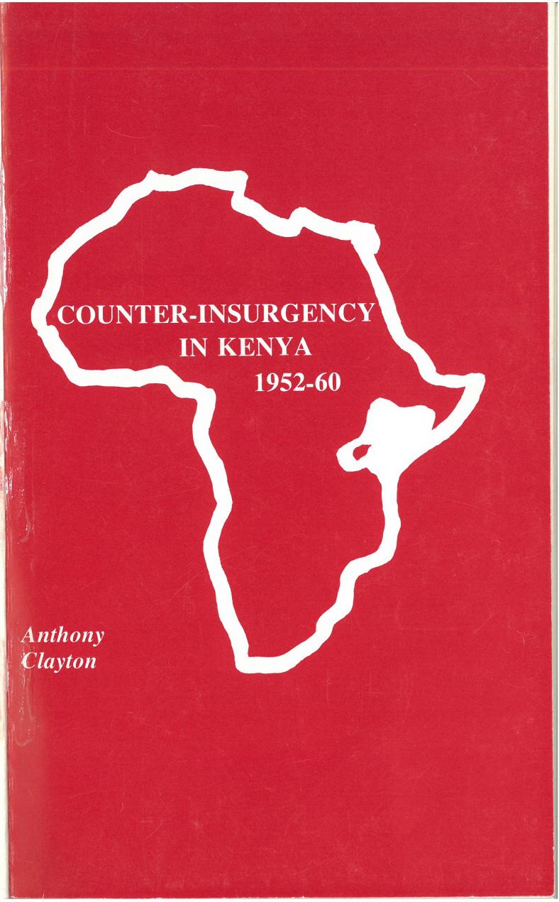 Counterinsurgency in Kenya: A study of military operations against the Mau Mau, 1952-1960 by Anthony Clayton