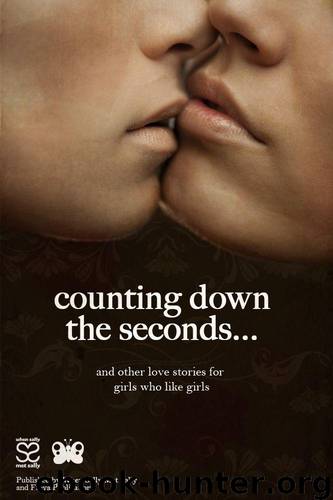 Counting Down The Seconds by Weallens Lexy & Chris McMurray & Melody Breye-Grell & Denise Warner-Gregory & Jade Du Preez & Melanie King & Ruth Moorman & Sasha Faulks & Olga Guymon & Josie Teresi