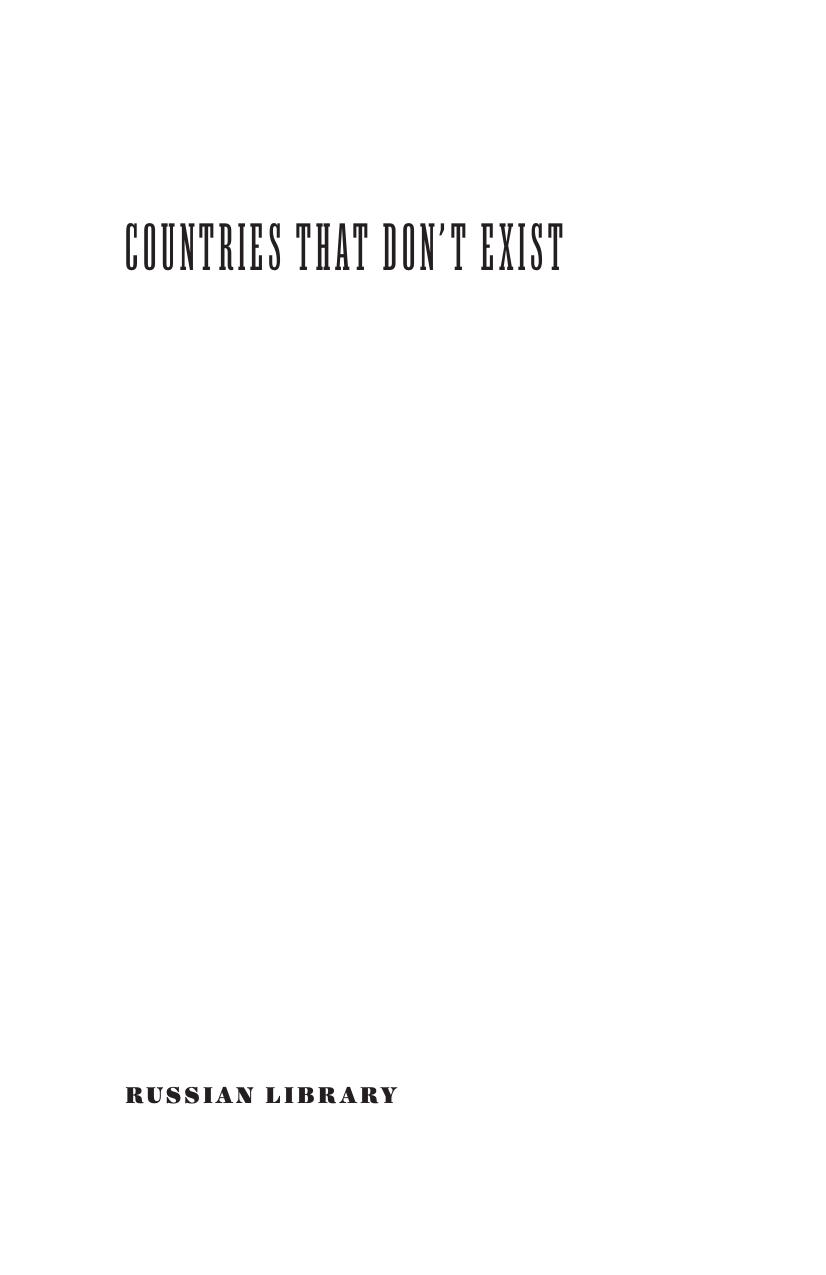 Countries That Donât Exist: Selected Nonfiction by Sigizmund Krzhizhanovsky (editor); Jacob Emery (editor); Alexander Spektor (editor)