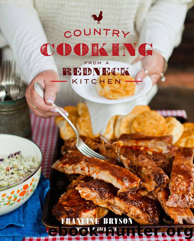 Country Cooking from a Redneck Kitchen by Francine Bryson