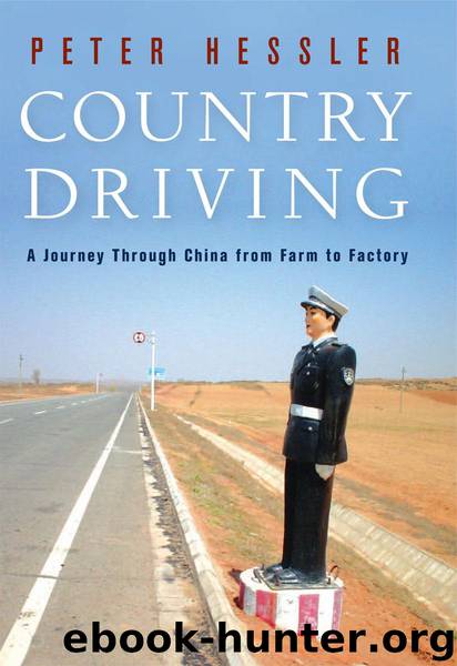 Country Driving: A Journey Through China from Farm to Factory by Peter Hessler