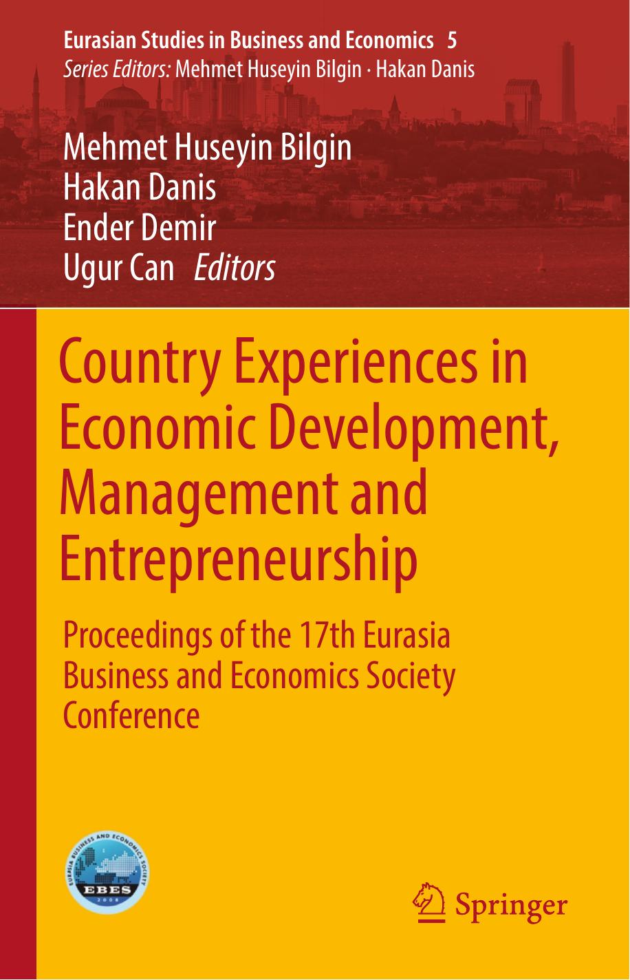 Country Experiences in Economic Development, Management and Entrepreneurship: Proceedings of the 17th Eurasia Business and Economics Society Conference by Mehmet Huseyin Bilgin Hakan Danis Ender Demir Ugur Can (eds.)