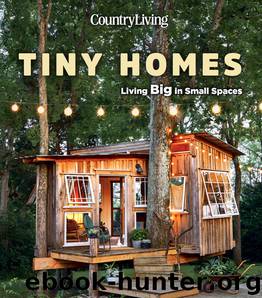 Country Living Tiny Homes by Unknown