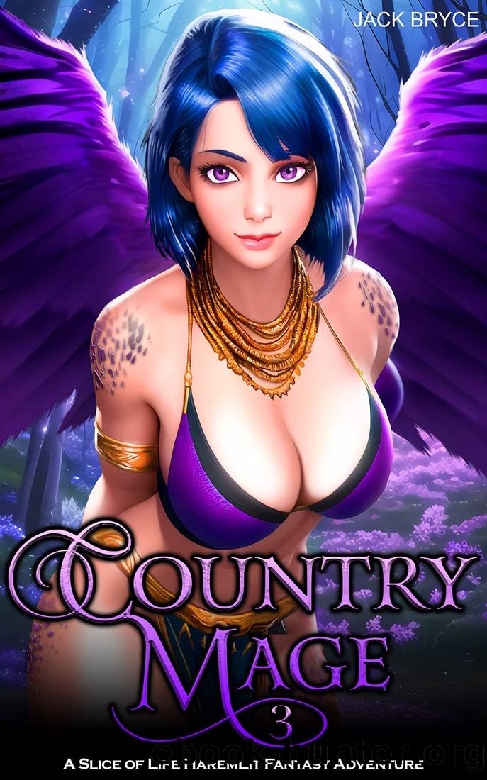 Country Mage 3: A Slice of Life HaremLit Fantasy Adventure by Jack Bryce