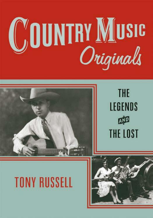 Country Music Originals: The Legends and the Lost by Tony Russell
