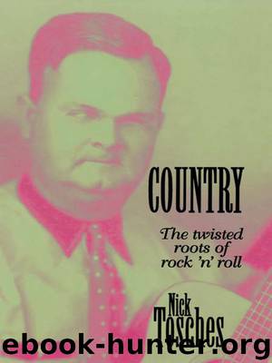 Country: The Twisted Roots of Rock 'N' Roll by Nick Tosches