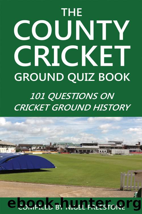 County Cricket Ground Quiz Book by Freestone Nigel;