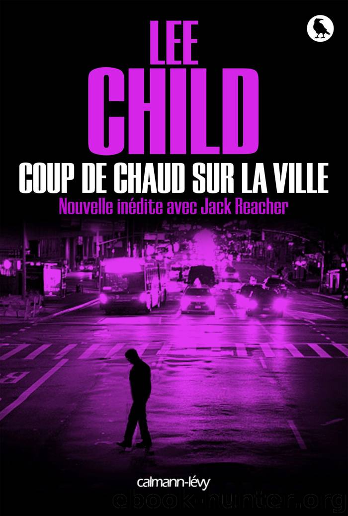 Coup de chaud sur la ville by Lee Child
