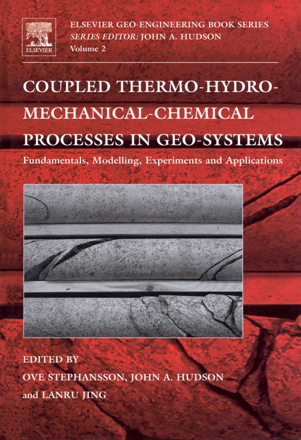 Coupled Thermo-Hydro-Mechanical-Chemical Processes in Geo-systems, Volume 2 (Geo-Engineering Book Series) by Ove Stephansson John Hudson Lanru Jing
