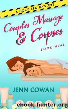 Couples Massage & Corpses (A Cozy Spa Mystery Book 9) by Jenn Cowan