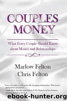 Couples Money - What Every Couple Should Know About Money and Relationships by Chris Felton & Marlow Felton