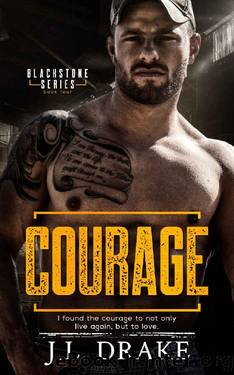 Courage (Blackstone Book 4) by J.L. Drake