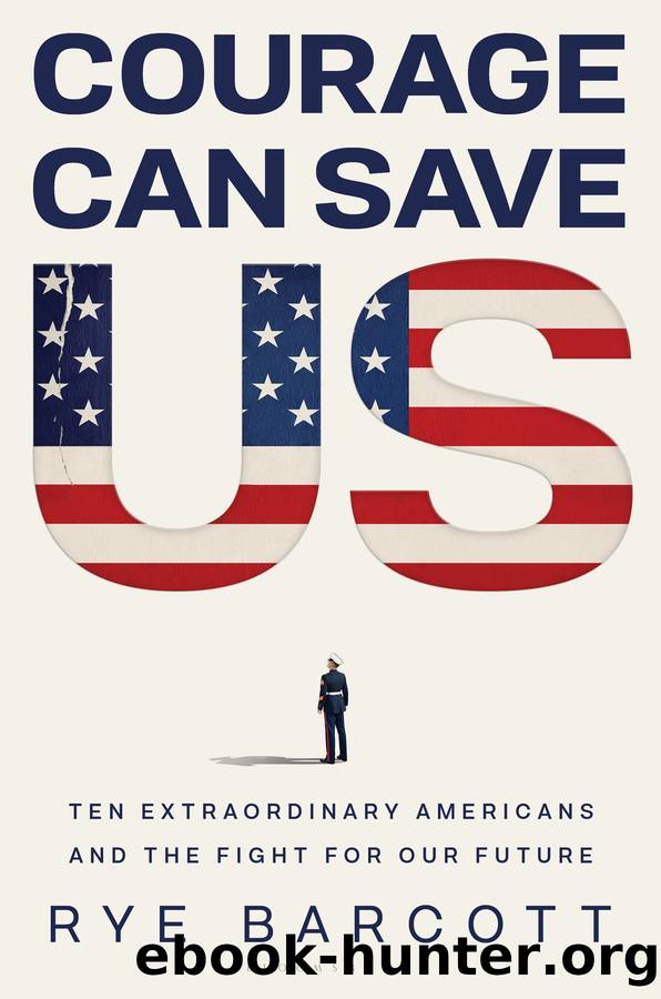 Courage Can Save Us by Rye Barcott