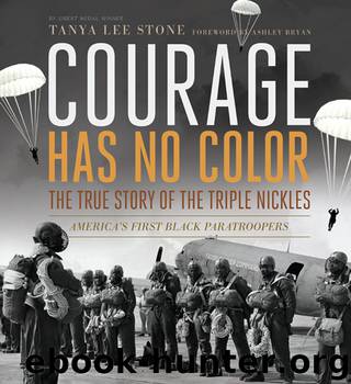 Courage Has No Color by Tanya Lee Stone