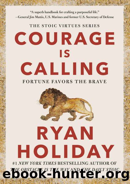 Courage Is Calling by Ryan Holiday