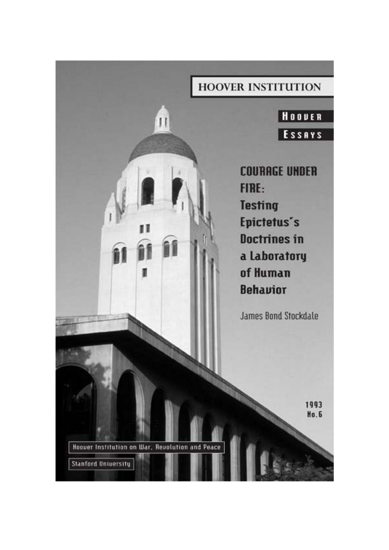 Courage Under Fire: Testing Epictetus's Doctrines in a Laboratory of Human Behavior (Hoover Essays) by James B. Stockdale